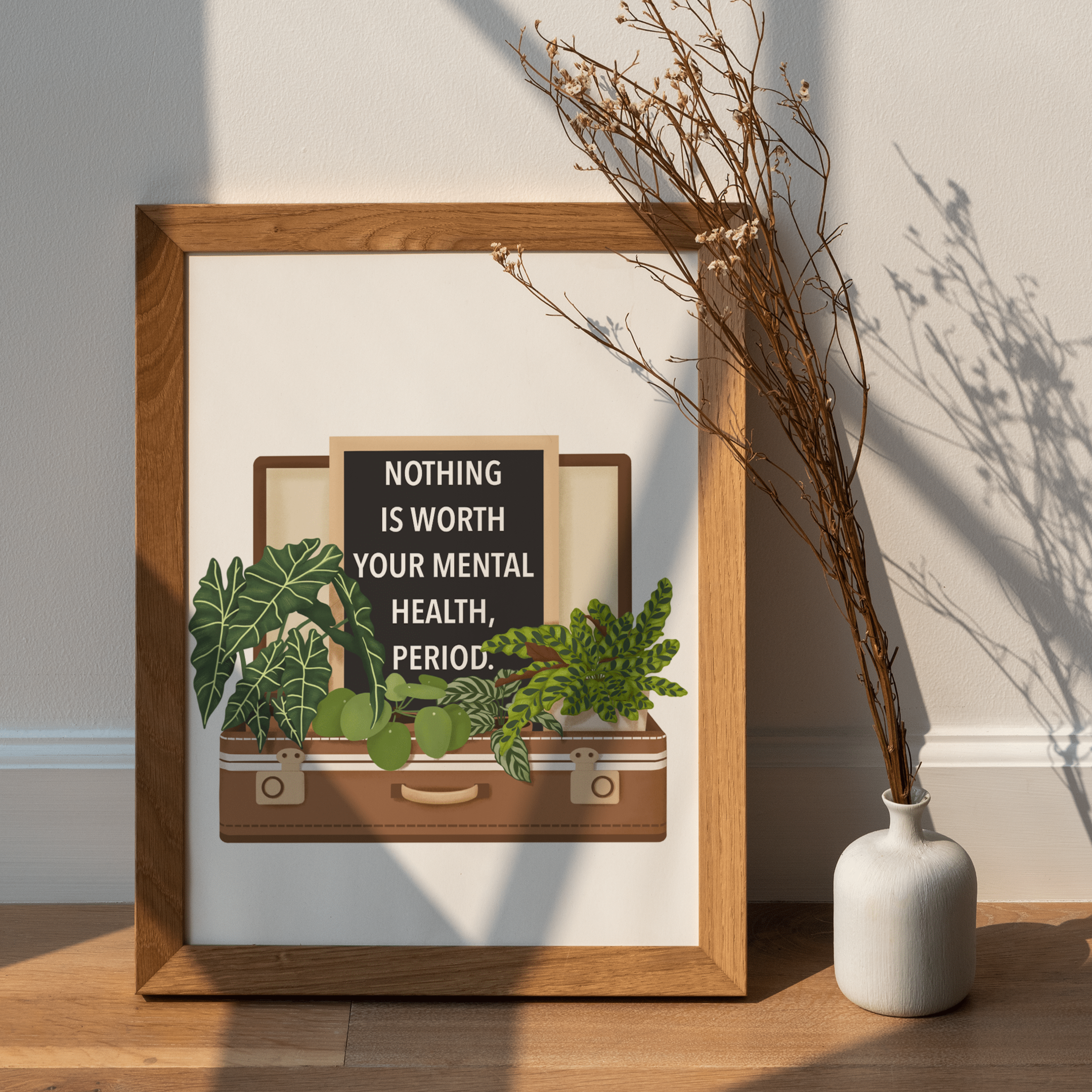 nothing is worth your mental health and plant art print for decoration